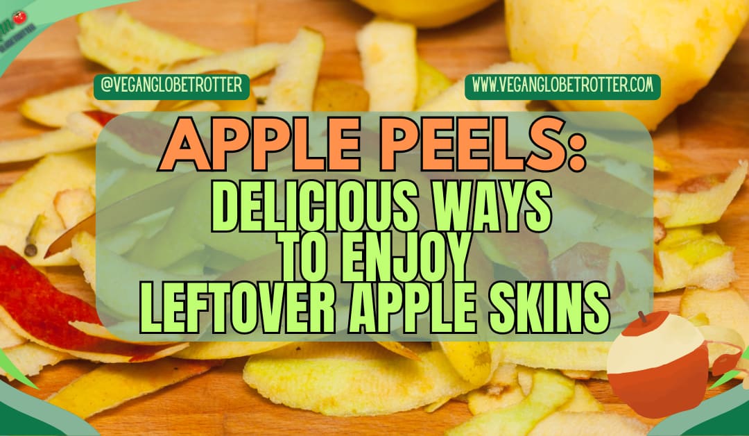 Apple Peels: Delicious Ways To Enjoy Leftover Apple Skins