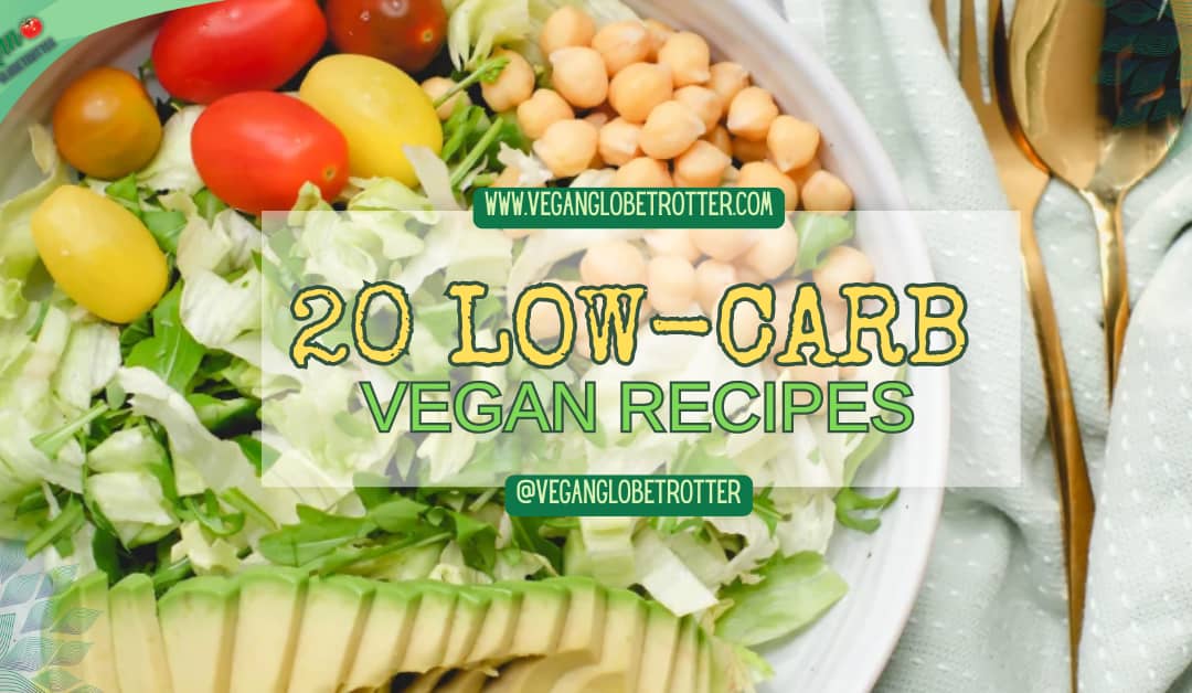 20 Low-Carb Vegan Recipes
