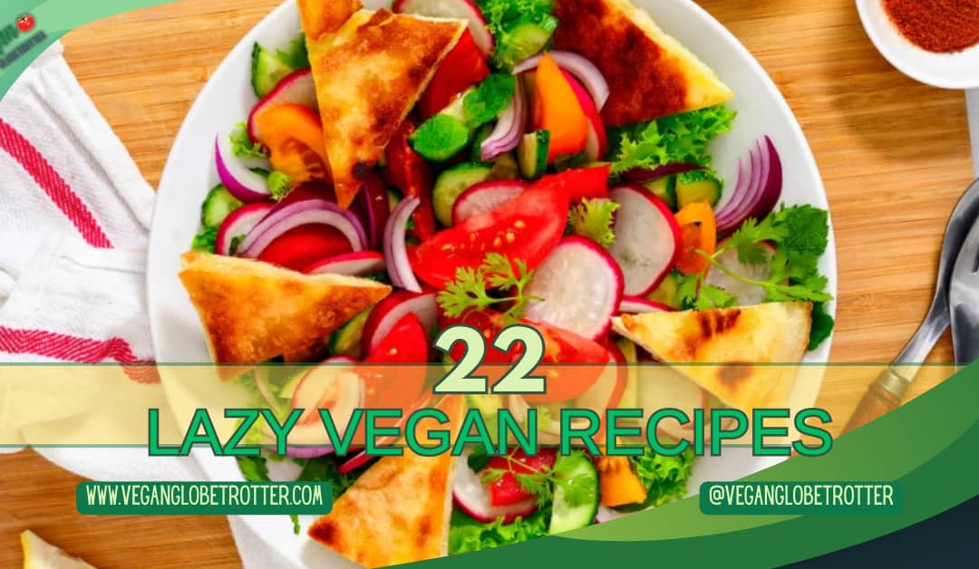 22 Lazy Vegan Recipes