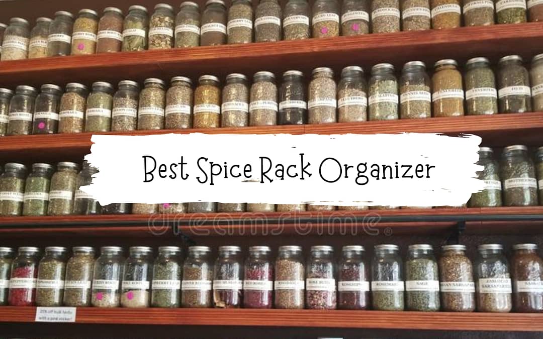 Best Spice Rack Organizer: Keep Your Seasonings Close