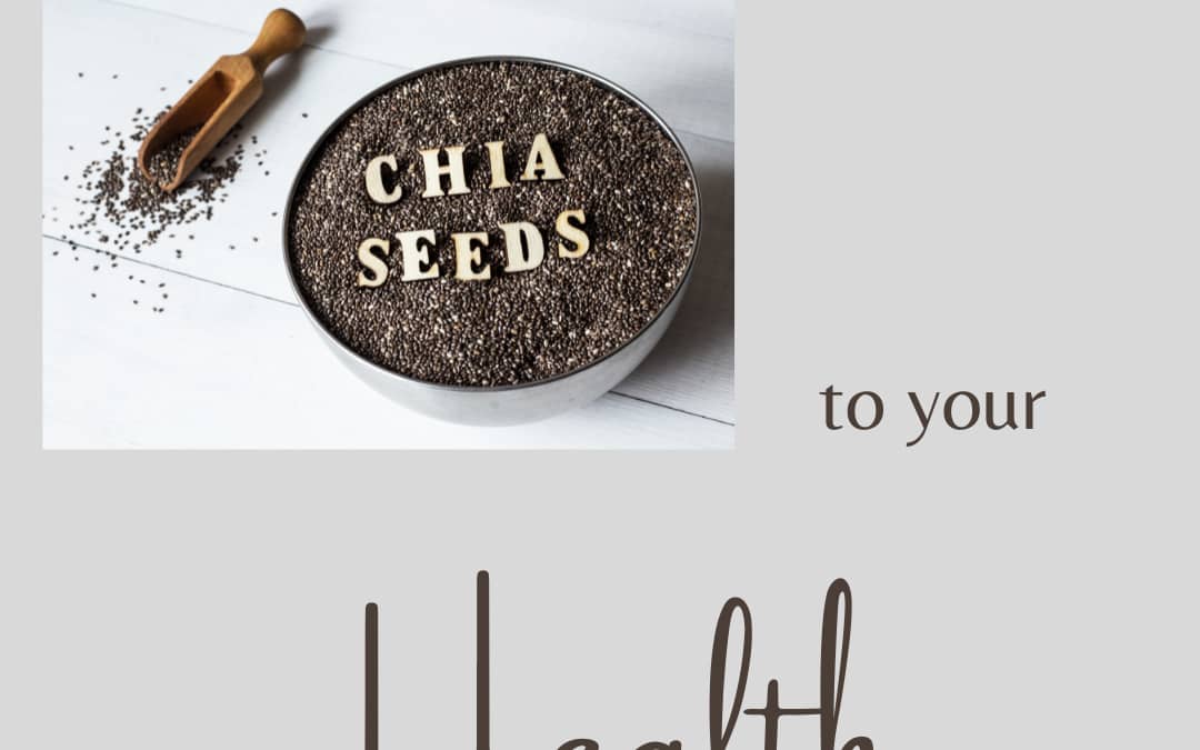 The Benefits of Chia Seeds For Your Health