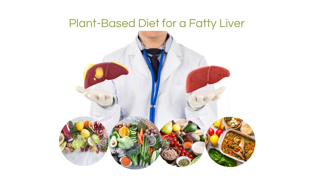 Plant-Based Diet for a Fatty Liver