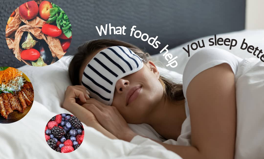 What Food Helps You Sleep Better?
