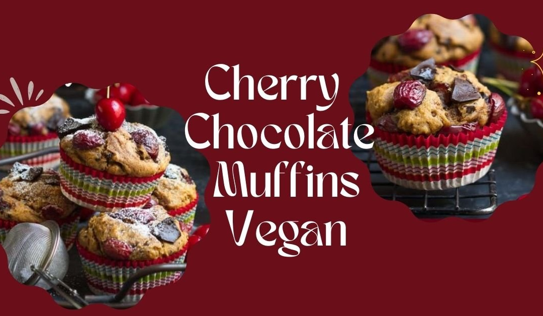Cherry Chocolate Muffins Vegan
