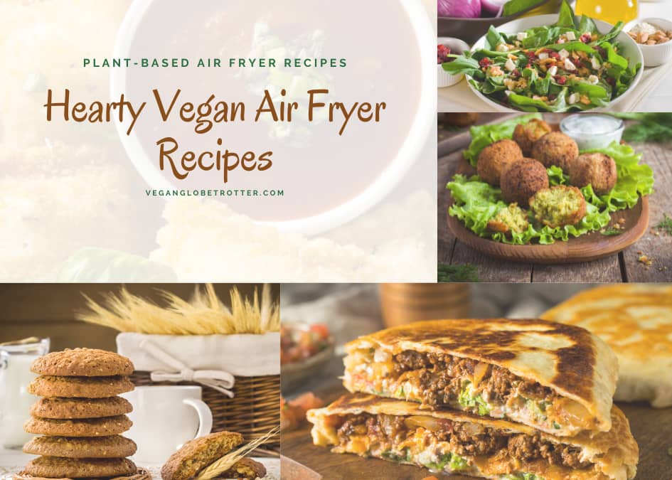 Hearty Vegan Air Fryer Recipes You’ll Satisfy