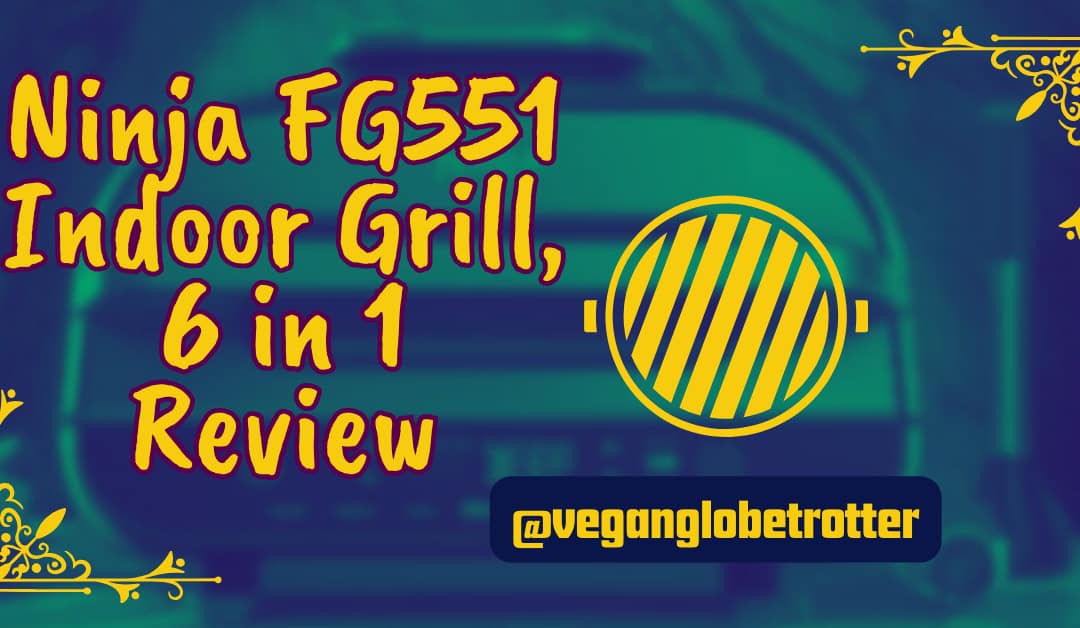 Ninja FG551 Indoor Grill, 6 in 1 Review