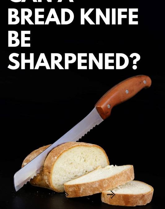 Title-Can a Bread Knife be Sharpened
