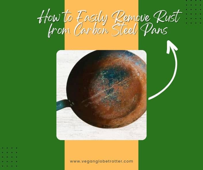 Title-How to Easily Remove Rust from Carbon Steel Pans