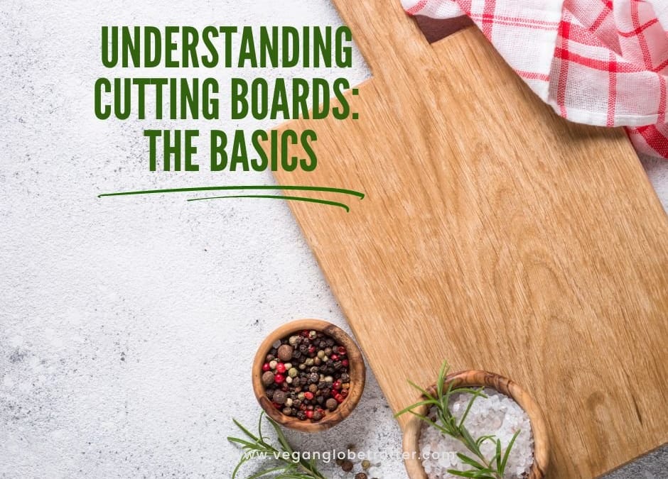 Understanding Cutting Boards The Basics