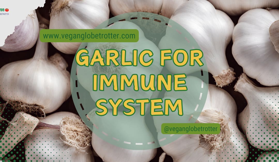 Garlic for Immune System