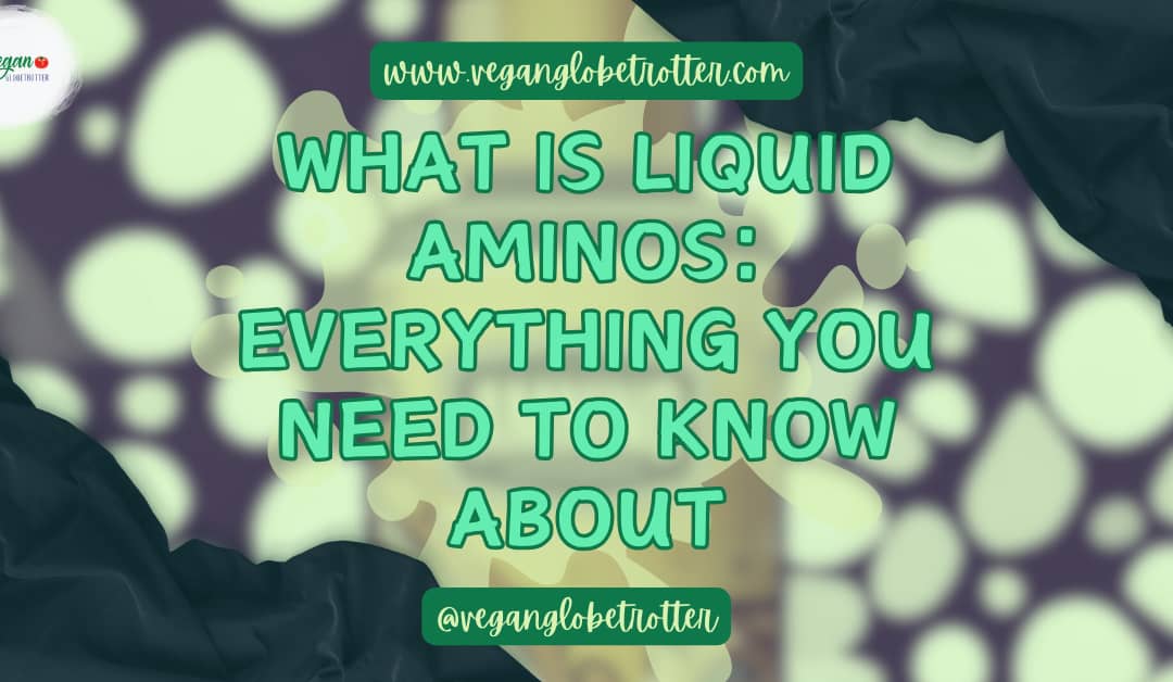 What Is Liquid Aminos: Everything You Need to Know About