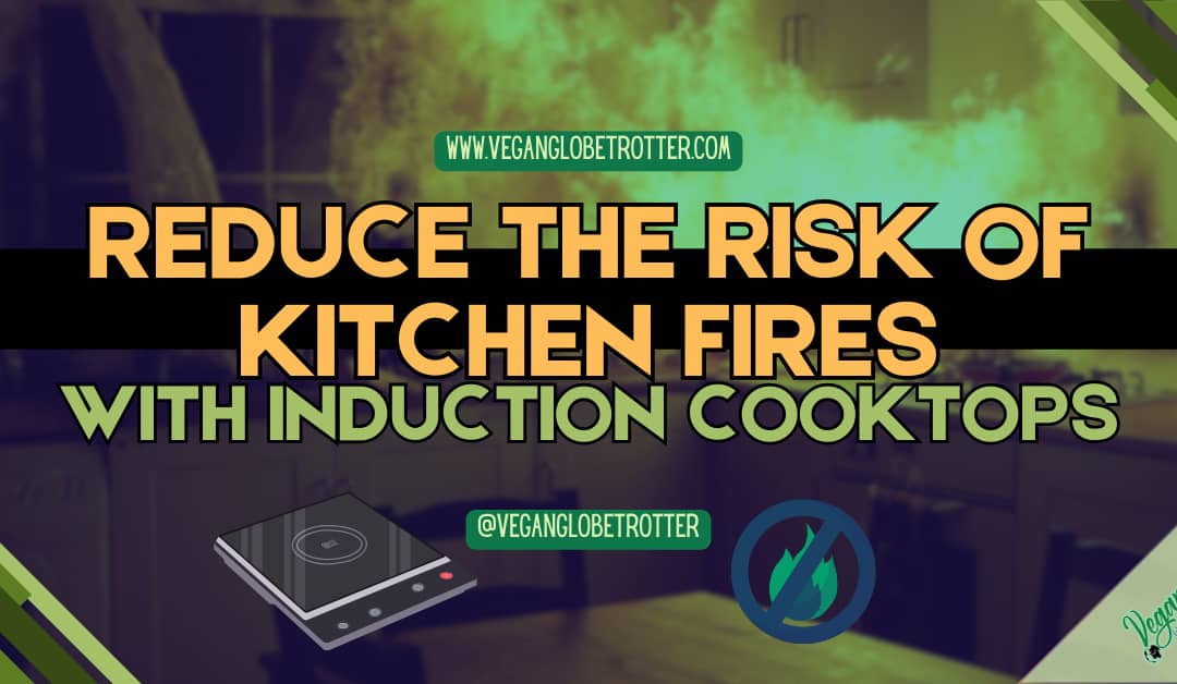 Reduce the Risk of Kitchen Fires with Induction Cooktops