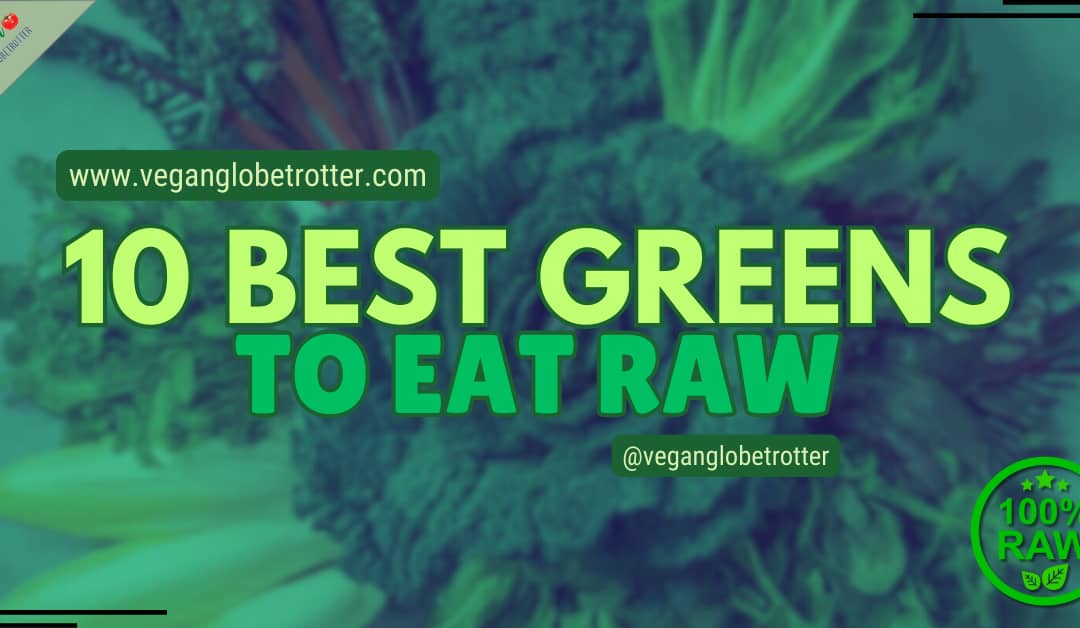 10 Best Greens to Eat Raw
