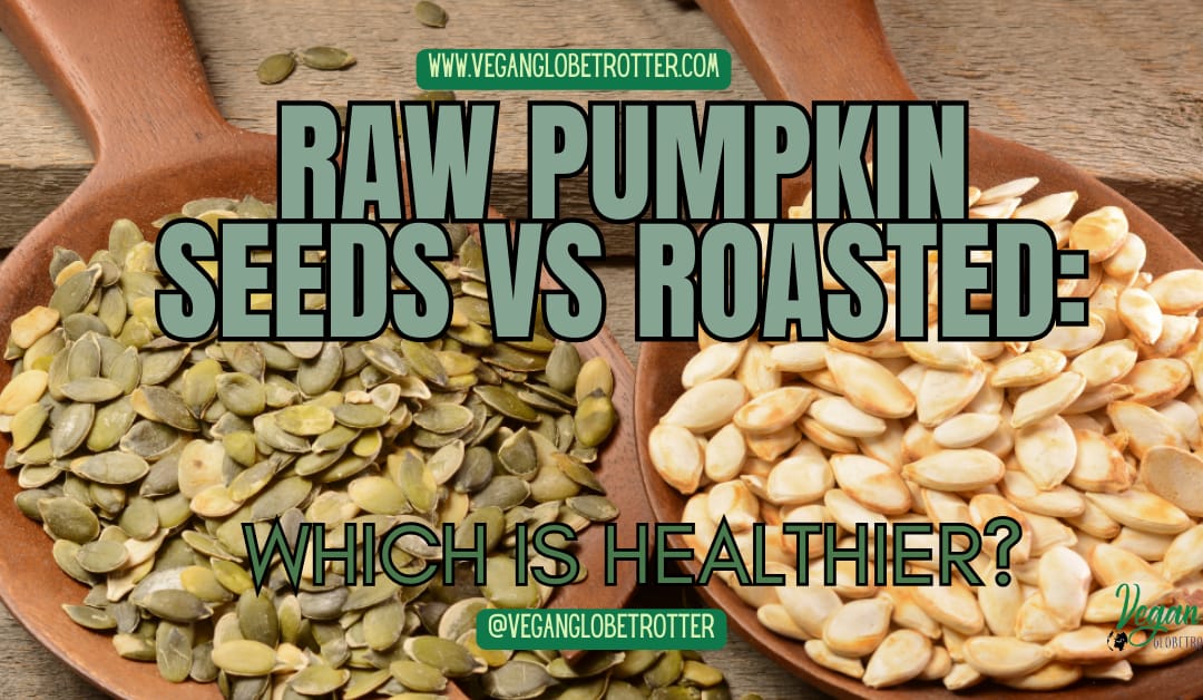 Raw Pumpkin Seeds vs Roasted: Which is Healthier?