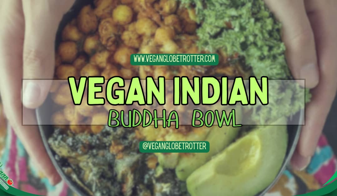 Vegan Indian Buddha Bowl