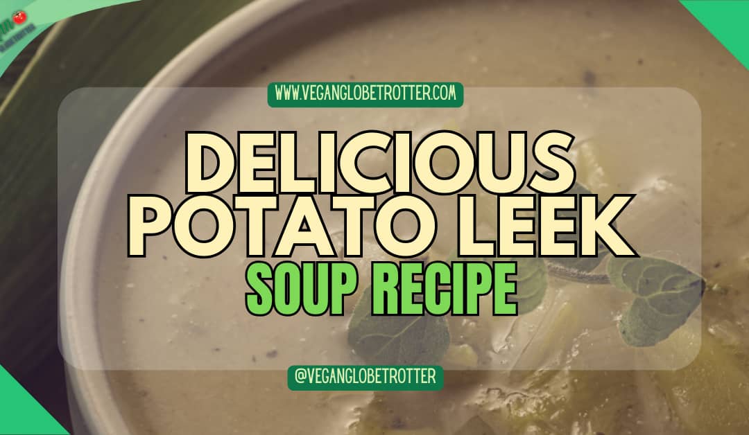 Delicious Potato Leek Soup Recipe