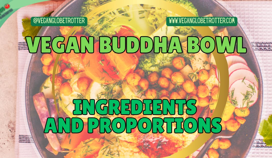 Vegan Buddha Bowl Ingredients and Proportions