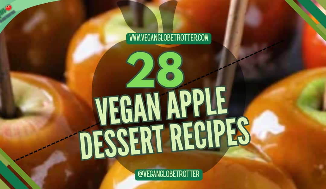 28 Vegan Apple Dessert Recipes