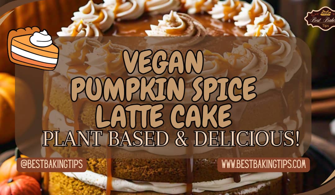 Vegan Pumpkin Spice Latte Cake – Plant Based & Delicious!