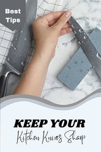 Title-Best Tips Keep Your Kitchen Knives Sharp