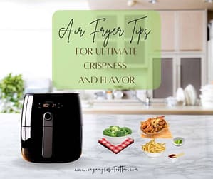 Title-Air Fryer Tips for Ultimate Crispness and Flavor