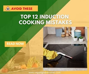 Title-Avoid these top 12 Induction Cooking Mistakes