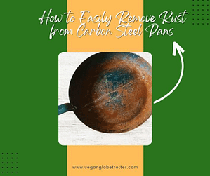 Title-How to Easily Remove Rust from Carbon Steel Pans