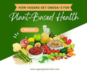 How Vegans Get Omega-3 for Plant-Based Health