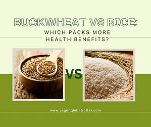 Buckwheat vs Rice Which Packs More Health Benefits?