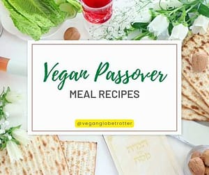 Title-Vegan Passover Meal Recipes
