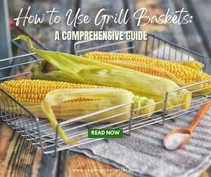 How to Use Grill Baskets A Comprehensive Guide (New Upload)