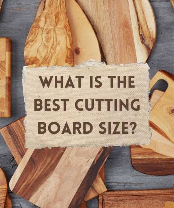 Title-What is the Best Cutting Board Size