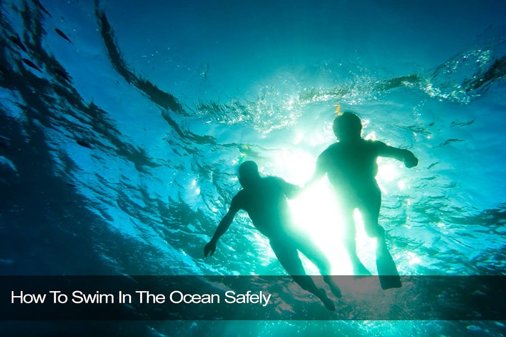 How To Swim In The Ocean Safely