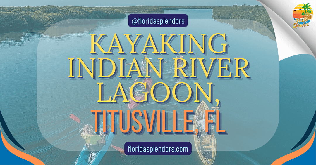 Kayaking Indian River Lagoon, Titusville, FL