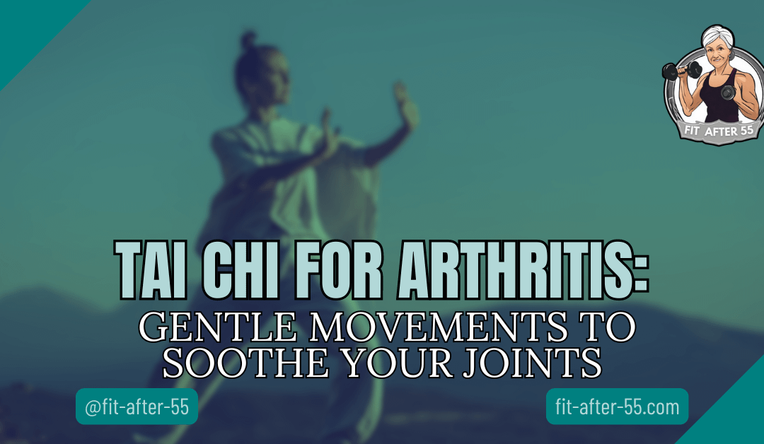 Tai Chi For Arthritis: Gentle Movements To Soothe Your Joints