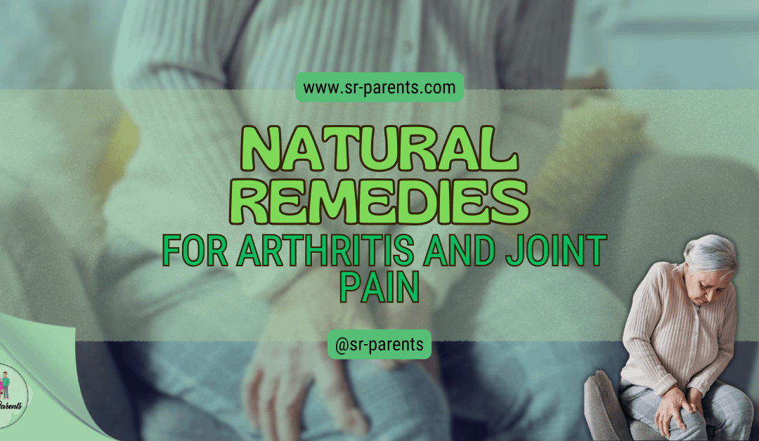 Natural Remedies For Arthritis And Joint Pain