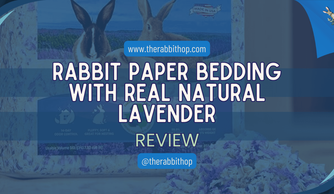 Rabbit Paper Bedding with Real Natural Lavender Review
