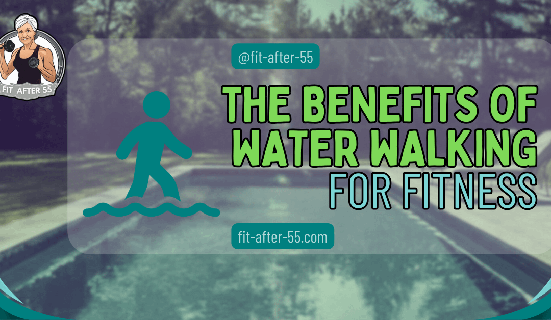 The Benefits Of Water Walking For Fitness