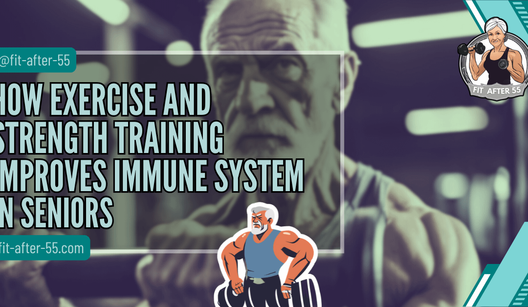 Strength Training Improves Immune System in Seniors: The Benefits of Exercise