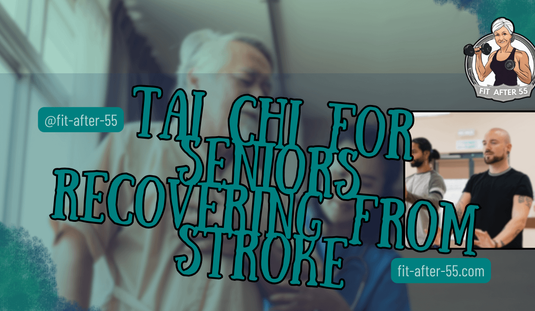 Tai Chi For Seniors Recovering From Stroke