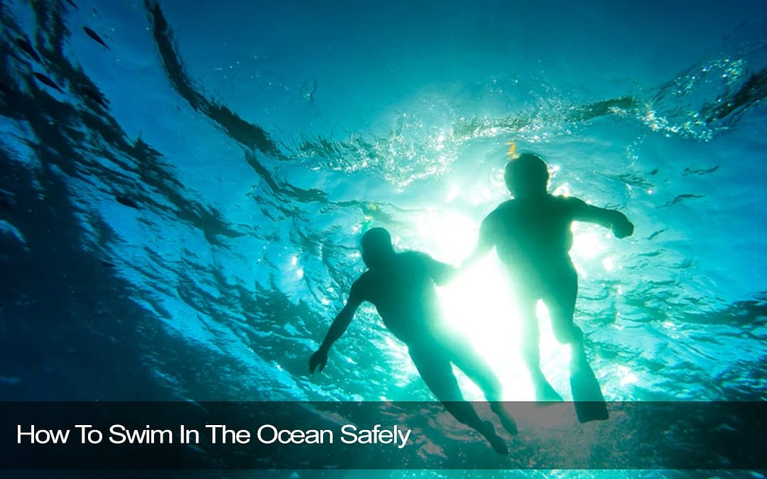 How To Swim In The Ocean Safely