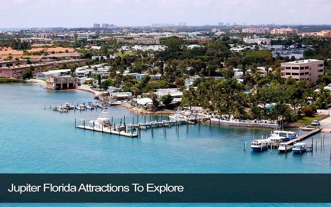 Jupiter Florida Attractions To Explore