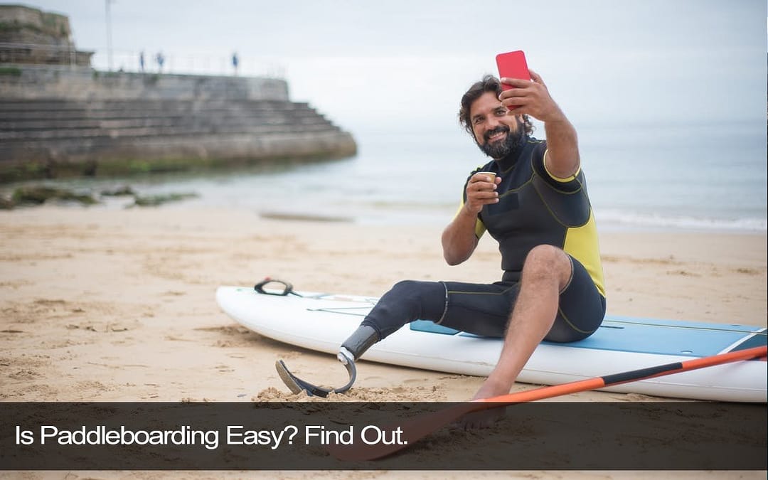 is paddleboarding easy