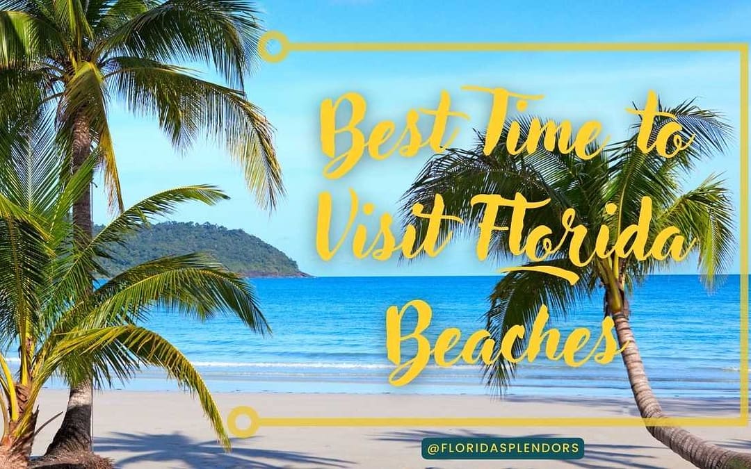 Title-Best Time to Visit Florida Beaches