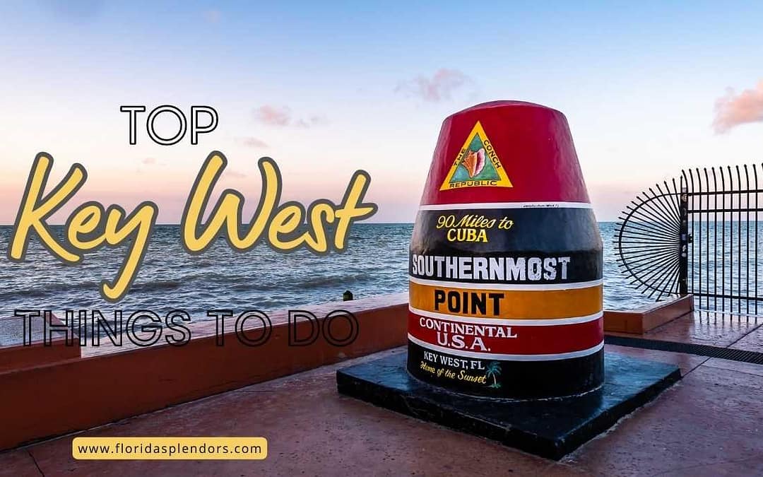 Top Key West Things to Do and Explore