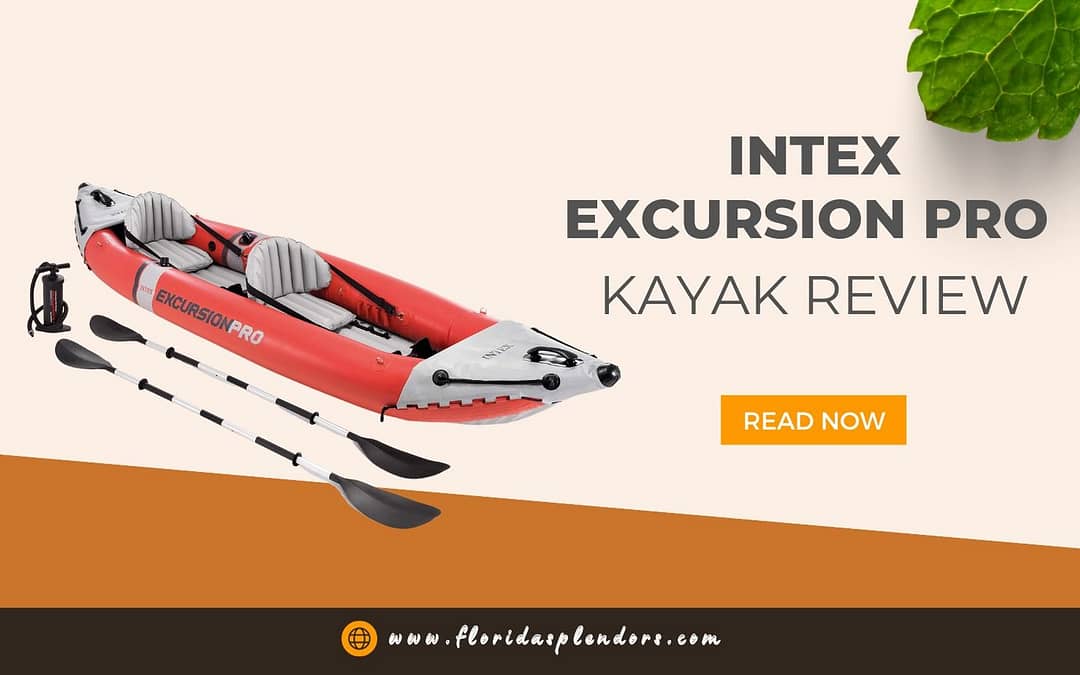 INTEX Excursion Pro Kayak Review