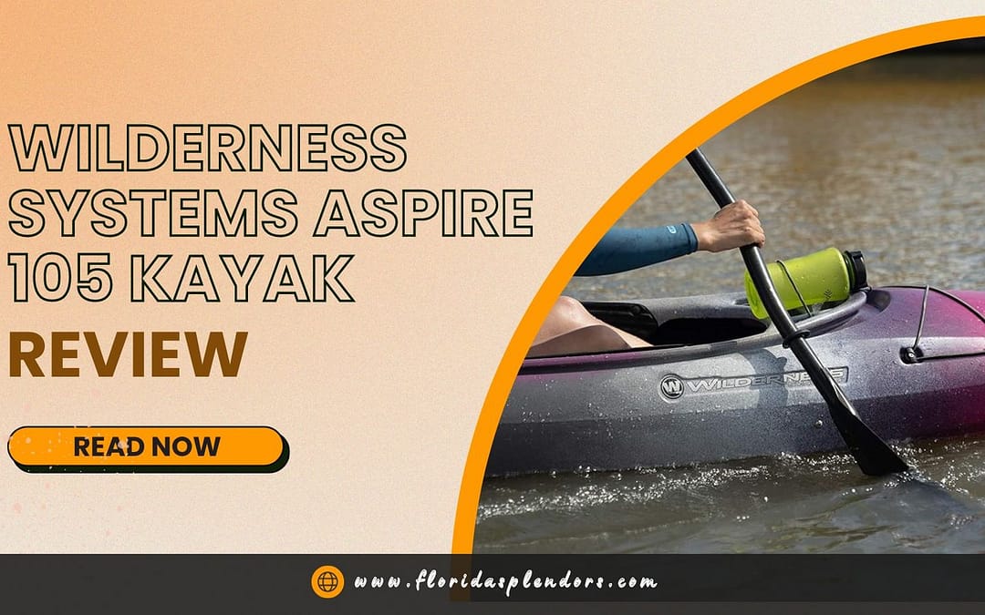 Wilderness Systems Aspire 105 Kayak Review