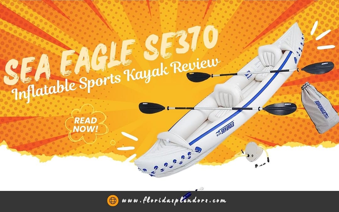 Sea Eagle SE370 Inflatable Sports Kayak Review