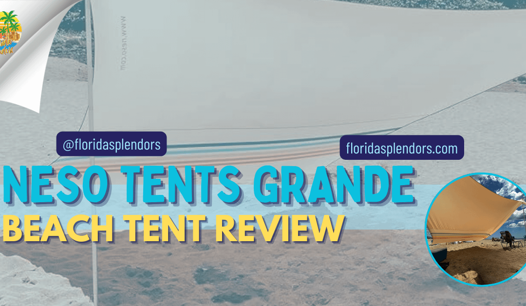 Neso Tents Grande Beach Tent Review
