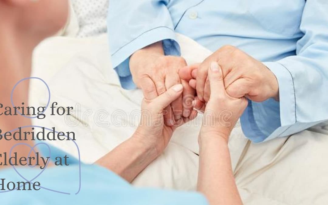 Caring for Bedridden Elderly at Home
